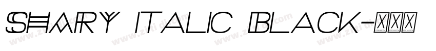 SHARY italic Black字体转换